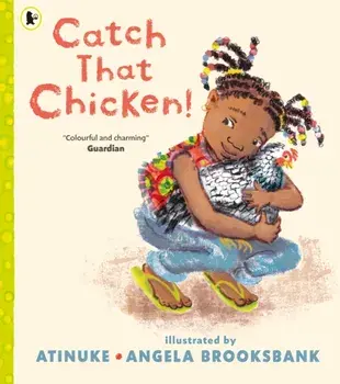 Catch That Chicken!, Paperback/Atinuke