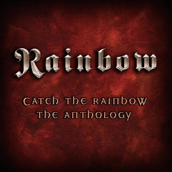 Catch The Rainbow - The Anthology | Rainbow
