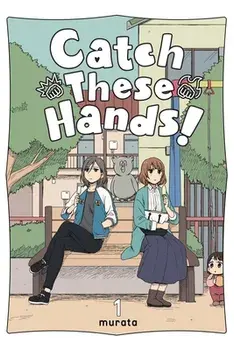 Catch These Hands!, Vol. 1, Paperback/murata