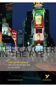 Catcher in the Rye: York Notes for GCSE