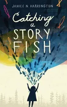 Catching a Storyfish, Paperback/Janice N. Harrington