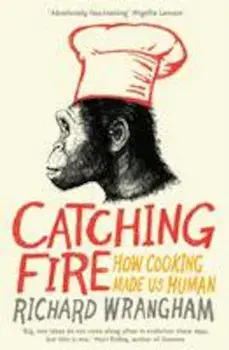 Catching Fire, Paperback/Richard Wrangham