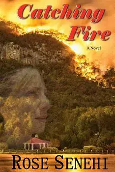 Catching Fire, Paperback/Rose L. Senehi