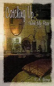Catching Up with My Past, Paperback/E. a. Young