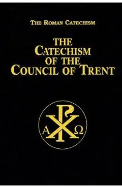 Catechism of the Council of Trent - Anonymous