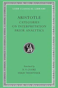 Categories. on Interpretation. Prior Analytics, Hardcover/Aristotle