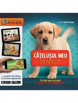 Catelusul meu perfect. Cei mai buni prieteni in realitatea augmentata/***