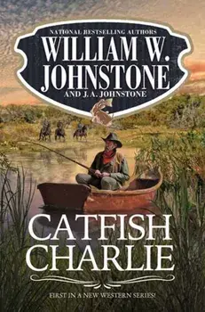 Catfish Charlie, Paperback/J.A. Johnstone