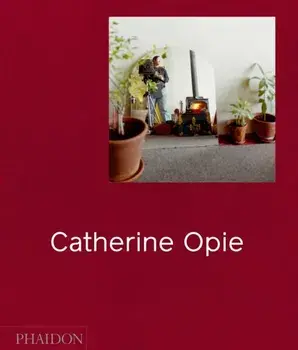 Catherine Opie, Hardback/Helen Molesworth