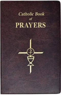 Catholic Book of Prayers: Popular Catholic Prayers Arranged for Everyday Use - Maurus Fitzgerald