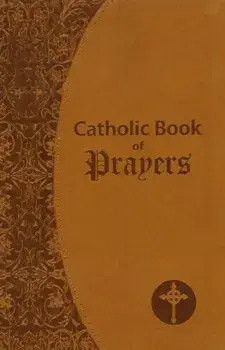 Catholic Book of Prayers: Popular Catholic Prayers Arranged for Everyday Use, Hardcover/Maurus Fitzgerald