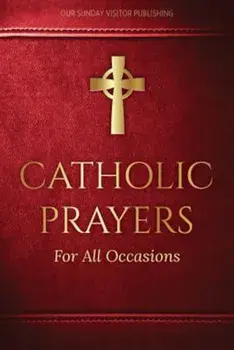 Catholic Prayers for All Occasions, Paperback/Jacquelyn Lindsey