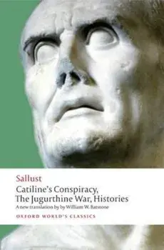 Catiline's Conspiracy, The Jugurthine War, Histories, Paperback/Sallust