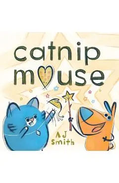 Catnip Mouse - A. J. Smith