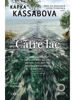 Catre lac/Kapka Kassabova