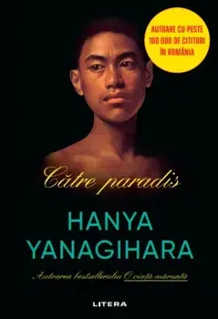 Catre paradis/Hanya Yanagihara