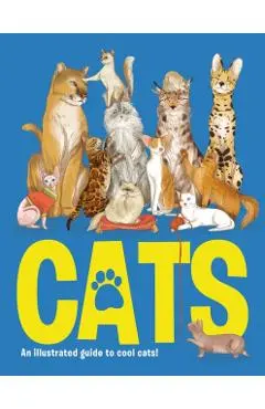 Cats: An Illustrated to Guide to Cool Cats - Eliza Jeffery