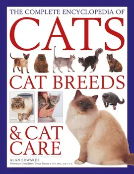 Cats, Cat Breeds & Cat Care, Complete Encyclopedia of, Hardback/Alan Edwards