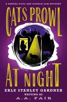 Cats Prowl at Night, Paperback/Erle Stanley Gardner