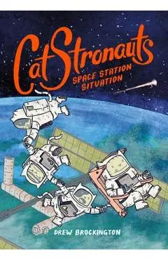 Catstronauts: Space Station Situation - Drew Brockington