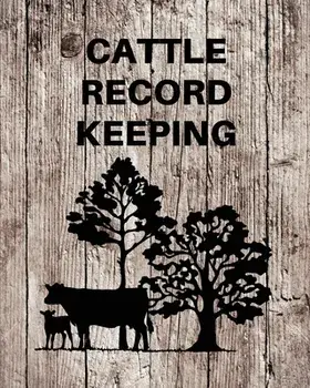 Cattle Record Keeping: Livestock Breeding and Production, Calving Journal Record Book, Income and Expense Tracker, Cattle Management Accounti/Teresa Rother