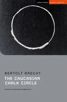 Caucasian Chalk Circle, Paperback/Bertolt Brecht