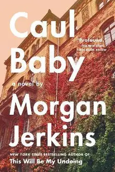 Caul Baby. A Novel, Paperback/Morgan Jerkins