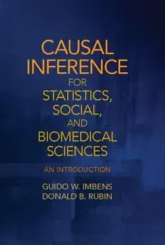 Causal Inference for Statistics, Social, and Biomedical Sciences: An Introduction, Hardcover/Guido W. Imbens