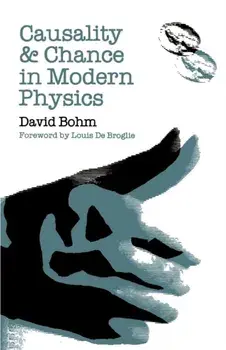 Causality and Chance in Modern Physics, Paperback/David Bohm