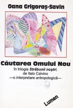 Cautarea omului nou/Oana Grigoras-Savin