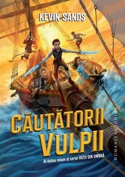 Cautatorii vulpii. Al doilea volum al seriei Hotii din umbra/Kevin Sands