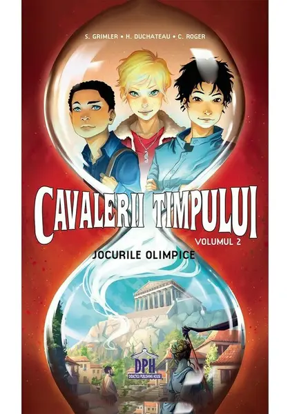 Cavalerii timpului: Jocurile Olimpice - Volumul 2