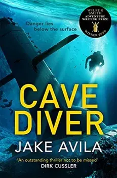 Cave Diver. A fast-paced new adventure thriller, Paperback/Jake Avila