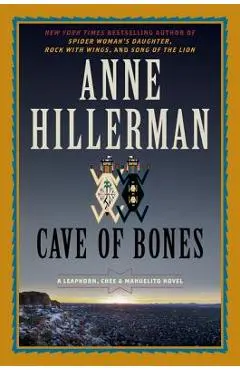 Cave of Bones: A Leaphorn, Chee & Manuelito Novel - Anne Hillerman