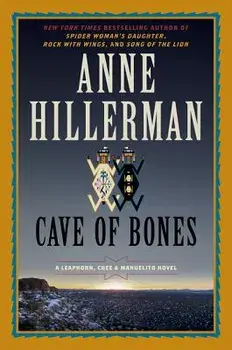 Cave of Bones: A Leaphorn, Chee & Manuelito Novel, Paperback/Anne Hillerman