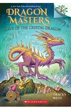 Cave of the Crystal Dragon: A Branches Book (Dragon Masters #26) - Tracey West