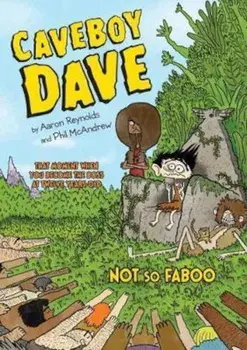 Caveboy Dave: Not So Faboo, Paperback/Aaron Reynolds