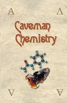 Caveman Chemistry: 28 Projects, from the Creation of Fire to the Production of Plastics, Paperback/Kevin M. Dunn