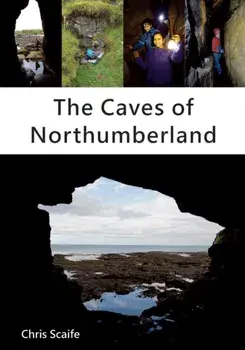 Caves of Northumberland, Paperback/Chris Scaife