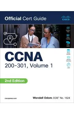 CCNA 200-301 Official Cert Guide, Volume 1 - Wendell Odom