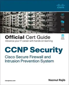 CCNP Security Cisco Secure Firewall and Intrusion Prevention System Official Cert Guide, Hardcover/Nazmul Rajib
