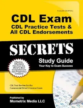 CDL Exam Secrets, Practice Test & All Endorsements Secrets, Study Guide: CDL Test Review for the Commercial Driver's License Exam, Paperback/Mometrix Media