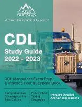 CDL Study Guide 2022-2023: CDL Manual for Exam Prep and Practice Test Questions Book [Includes Detailed Answer Explanations], Paperback/J. M. Lefort