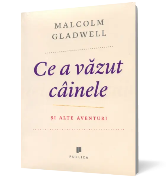 Ce a văzut câinele. Și alte aventuri