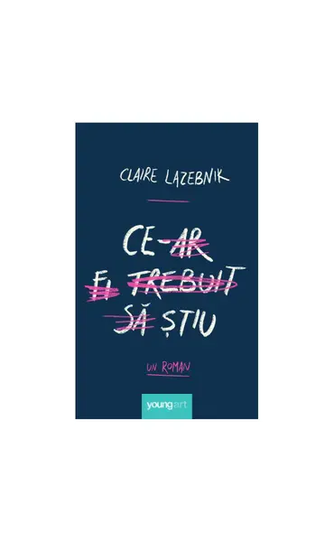 Ce‑ar fi trebuit să știu - Claire LaZebnik