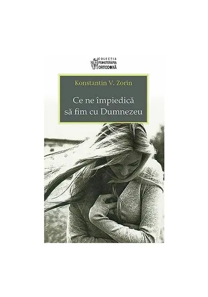 Ce ne impiedica sa fim cu Dumnezeu