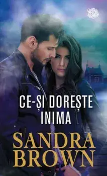 Ce-si doreste inima/Sandra Brown