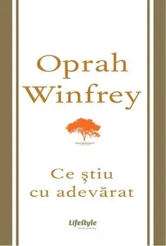 Ce stiu cu adevarat/Oprah Winfrey