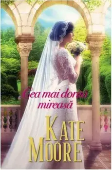 Cea mai dorita mireasa/Kate Moore