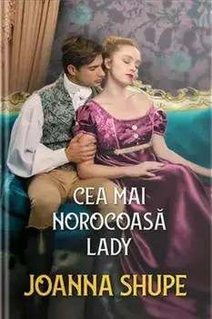Cea mai norocoasa lady/Joanna Shupe
